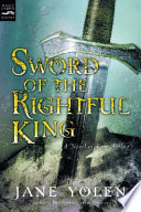 Sword of the Rightful King: A Novel of King Arthur cover