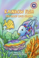 Rainbow Fish: The Good Luck Charm cover