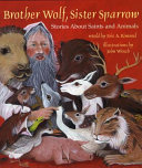 Brother Wolf, Sister Sparrow: Stories About Saints and Animals cover
