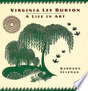 Virginia Lee Burton: A Life in Art cover