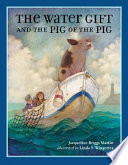 The Water Gift and the Pig of the Pig cover