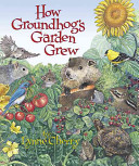 How Groundhog's Garden Grew cover