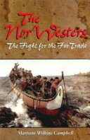 The Nor'Westers: The Fight for the Fur Trade cover