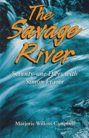 The Savage River: Seventy-One Days with Simon Fraser cover