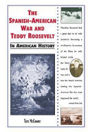 The Spanish-American War and Teddy Roosevelt in American History cover
