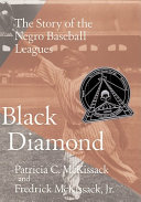 Black Diamond: The Story of the Negro Baseball Leagues cover
