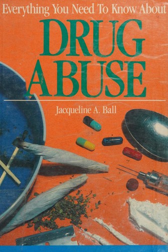 Everything You Need to Know About Drug Abuse cover