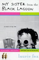 My Sister from the Black Lagoon: A Novel of My Life cover