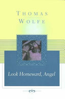 Look Homeward, Angel: A Story of the Buried Life cover