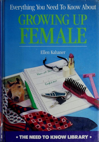 Everything You Need to Know About Growing Up Female cover