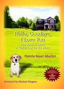 Hello, Goodbye, I Love You: The Story of Aloha a Guide Dog for the Blind cover