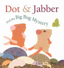 Dot & Jabber and the Big Bug Mystery cover