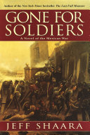 Gone for Soldiers: A Novel of the Mexican War cover