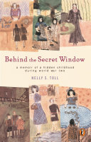 Behind the Secret Window: A Memoir of a Hidden Childhood During WWII cover