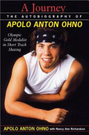 A Journey: The Autobiography of Apolo Anton Ohno cover