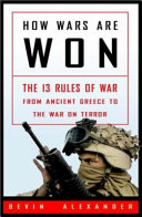 How Wars Are Won: The 13 Rules of War-from Ancient Greece to the War on Terror cover