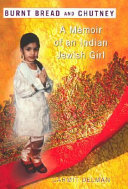 Burnt Bread and Chutney...A Memoir of an Indian Jewish Girl cover