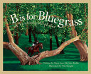 B Is for Bluegrass: A Kentucky Alphabet cover