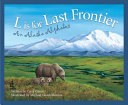 L Is for Last Frontier: An Alaska Alphabet cover