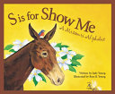 S Is for Show Me: A Missouri Alphabet cover