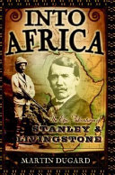 Into Africa: The Epic Adventures of Stanley & Livingstone cover