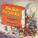 How Sweet It Is (and Was):The History of Candy cover