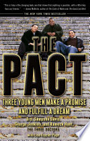 The Pact: Three Young Men Make a Promise and Fulfill a Dream cover