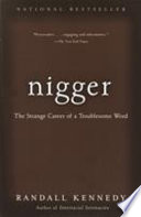 Nigger: The Strange Career of a Troublesome Word cover