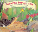 Lizards for Lunch: A Roadrunner's Tale cover