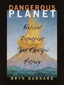 Dangerous Planet: Natural Disasters That Changed History cover