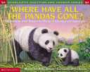 Where Have All the Pandas Gone? Questions and Answers About Endangered Species cover