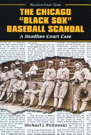 The Chicago "Black Sox" Baseball Scandal cover
