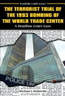 The Terrorist Trial of the 1993 Bombing of the World Trade Center cover