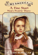 A Fine Start: Meg's Prairie Diary cover