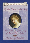 All the Stars in the Sky: The Santa Fe Trail Diary of Florrie Mack Ryder cover