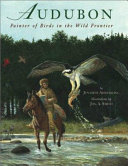 Audubon: Painter of Birds in the Wild Frontier cover