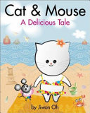 Cat and Mouse: A Delicious Tale cover