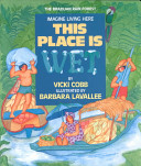 This Place Is Wet: The Brazilian Rain Forest cover