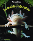 Incredible Life Cycles cover