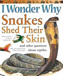 I Wonder Why Snakes Shed Their Skin and Other Questions About Reptiles cover