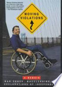 Moving Violations: War Zones, Wheelchairs, and Declarations of Independence cover