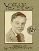 Been to Yesterdays: Poems of a Life cover