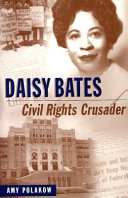 Daisy Bates: Civil Rights Crusader cover