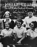 A Twilight Struggle: The Life of John Fitzgerald Kennedy cover