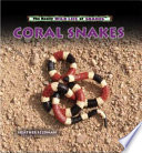 Coral Snakes (The Really Wild Life of Snakes) cover