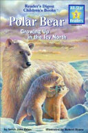 Polar Bear: Growing Up in the Icy North cover