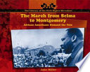 The March from Selma to Montgomery: African Americans Demand the Vote cover