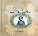 A Day in the Life of a Colonial Indigo Planter cover