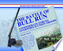The Battle of Bull Run: Confederate Forces Overwhelm Union Troops cover