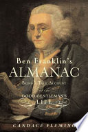 Ben Franklin's Almanac: Being a True Account of the Good Gentleman's Life cover